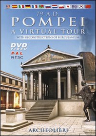 79 A. D. Pompei. A virtual tour. With reconstructions of Herculaneum. Ediz. italiana e inglese. DVD - Librerie.coop