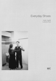Everyday Shoes. Guido Gazzilli, Ludovica Rosi. Ediz. italiana e inglese - Librerie.coop