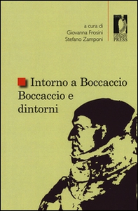 Intorno a Boccaccio. Boccaccio e dintorni 2015 - Librerie.coop