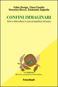 Confini immaginari. Arte e intercultura in una prospettiva inclusiva - Librerie.coop