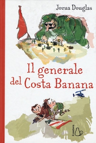 Il generale di Costa Banana - Librerie.coop