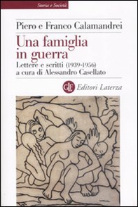 Una famiglia in guerra. Lettere e scritti (1936-1956) - Librerie.coop Una famiglia in guerra. Lettere e scritti (1936-1956) - Librerie.coop