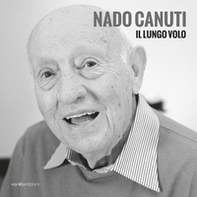 Nado Canuti. Il lungo volo. Ediz. italiana e inglese - Librerie.coop