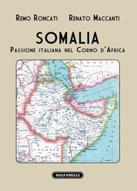 Somalia. Passione italiana nel Corno d'Africa - Librerie.coop