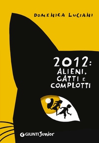 2012: alieni, gatti e complotti - Librerie.coop 2012: alieni, gatti e complotti - Librerie.coop