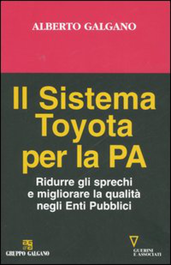 Il sistema Toyota per la PA. Ridurre gli sprechi e migliorare la qualità negli Enti Pubblici - Librerie.coop Il sistema Toyota per la PA. Ridurre gli sprechi e migliorare la qualità negli Enti Pubblici - Librerie.coop