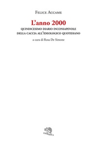 L'anno 2000. Quindicesimo diario inconsapevole della caccia all'ideologico quotidiano - Librerie.coop