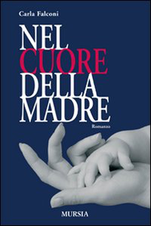 Nel cuore della madre - Librerie.coop Nel cuore della madre - Librerie.coop