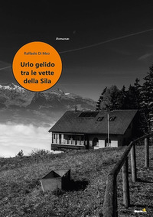 Urlo gelido tra le vette della Sila - Librerie.coop Urlo gelido tra le vette della Sila - Librerie.coop