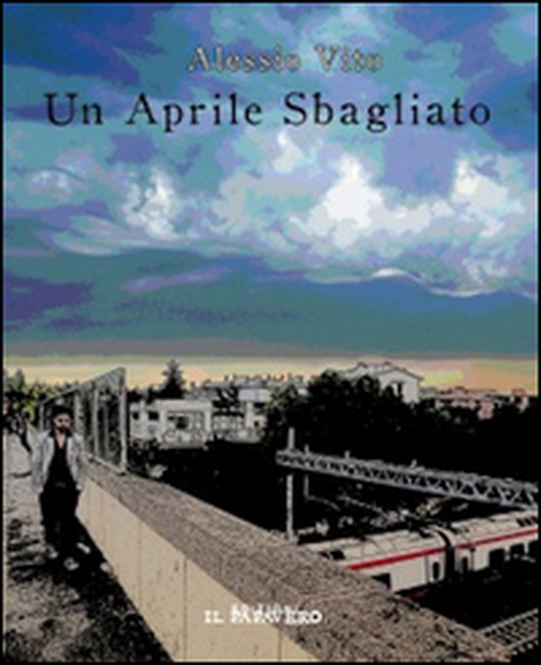 Un aprile sbagliato - Librerie.coop Un aprile sbagliato - Librerie.coop