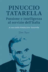 Pinuccio Tatarella. Passione e intelligenza al servizio dell'Italia - Librerie.coop