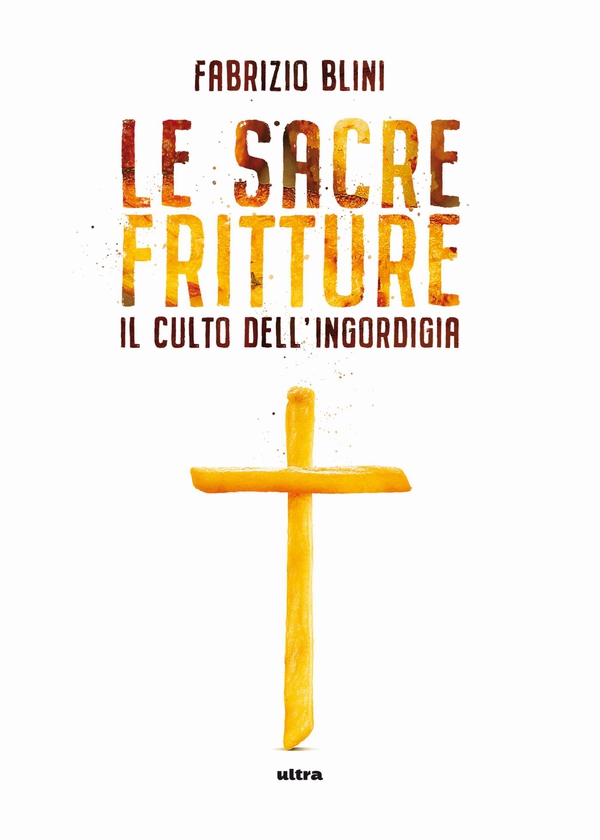 Le sacre fritture - Librerie.coop Le sacre fritture - Librerie.coop
