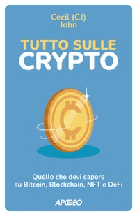 Tutto sulle crypto. Quello che devi sapere su Bitcoin, blockchain, NFT e DeFi - Librerie.coop Tutto sulle crypto. Quello che devi sapere su Bitcoin, blockchain, NFT e DeFi - Librerie.coop
