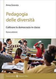 Pedagogia delle diversità. Coltivare la democrazia in classe - Librerie.coop