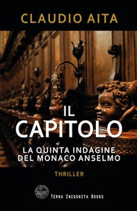 Il capitolo. La quinta indagine del monaco Anselmo - Librerie.coop