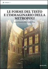 Le forme del testo nell'immaginario della metropoli - Librerie.coop