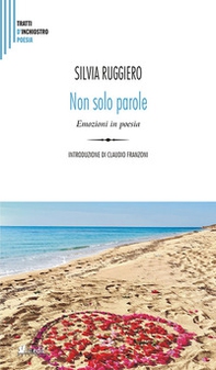 Non solo parole. Emozioni in poesia per una alfabetizzazione emotiva - Librerie.coop