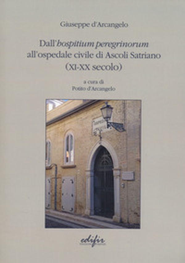 Dall'hospitium peregrinorum all'ospedale civile di... - Librerie.coop