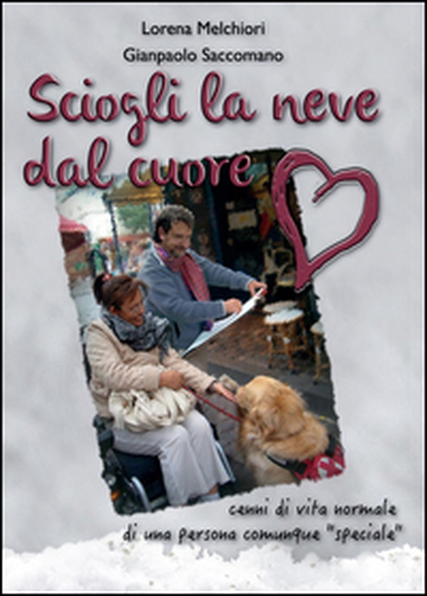 Sciogli la neve dal cuore - Librerie.coop Sciogli la neve dal cuore - Librerie.coop
