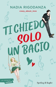 Ti chiedo solo un bacio - Librerie.coop