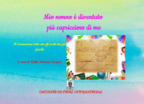 Mio nonno è diventato più capriccioso di me. Il Coronavirus visto con gli occhi dei più piccoli - Librerie.coop Mio nonno è diventato più capriccioso di me. Il Coronavirus visto con gli occhi dei più piccoli - Librerie.coop