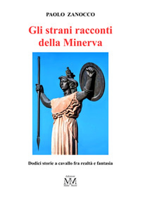 Gli strani racconti della Minerva - Librerie.coop Gli strani racconti della Minerva - Librerie.coop