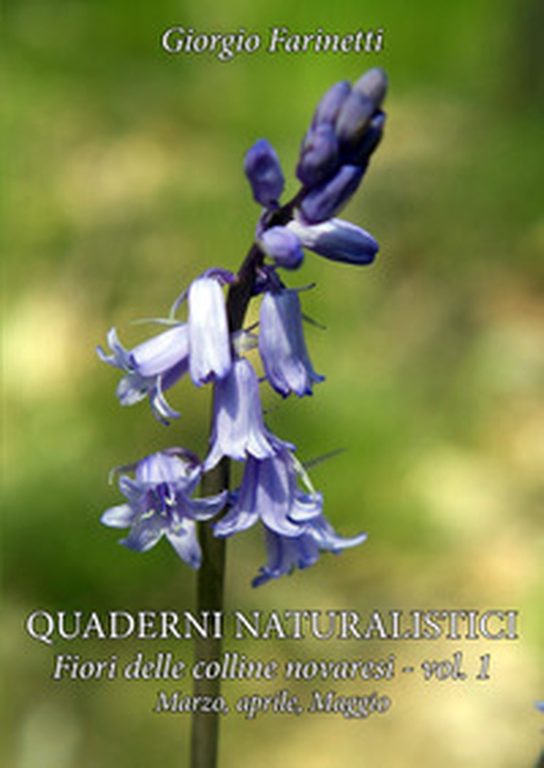 Quaderni naturalistici. Fiori delle colline novaresi - Librerie.coop Quaderni naturalistici. Fiori delle colline novaresi - Librerie.coop