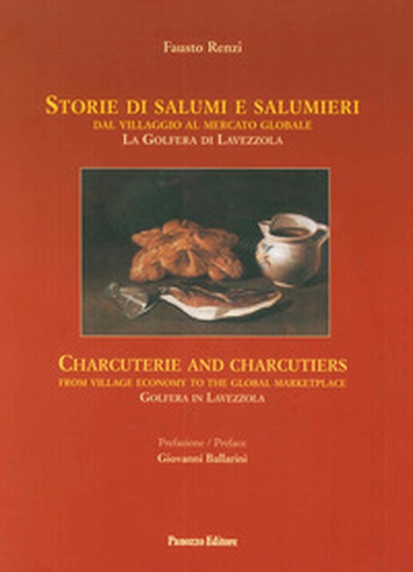 Storie di salumi e salumieri. Dal villaggio al mercato globale. La Golfera di Lavezzola - Librerie.coop Storie di salumi e salumieri. Dal villaggio al mercato globale. La Golfera di Lavezzola - Librerie.coop