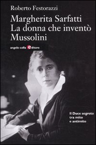 Margherita Sarfatti. La donna che inventò Mussolini - Librerie.coop