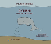 Richiami. Di balene e altre voci - Librerie.coop