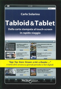 Tabloid & Tablet. Dalla carta stampa al touch screen in rapido viaggio - Librerie.coop Tabloid & Tablet. Dalla carta stampa al touch screen in rapido viaggio - Librerie.coop