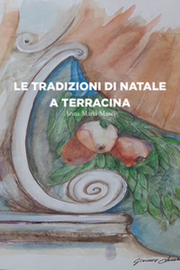 Le tradizioni di Natale a Terracina - Librerie.coop Le tradizioni di Natale a Terracina - Librerie.coop