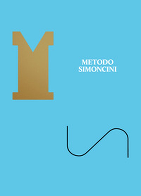 Metodo Simoncini. Ricerca di un'estetica dell'insieme. Ediz. italiana e inglese - Librerie.coop Metodo Simoncini. Ricerca di un'estetica dell'insieme. Ediz. italiana e inglese - Librerie.coop