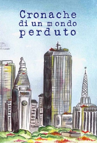Cronache di un mondo perduto - Librerie.coop