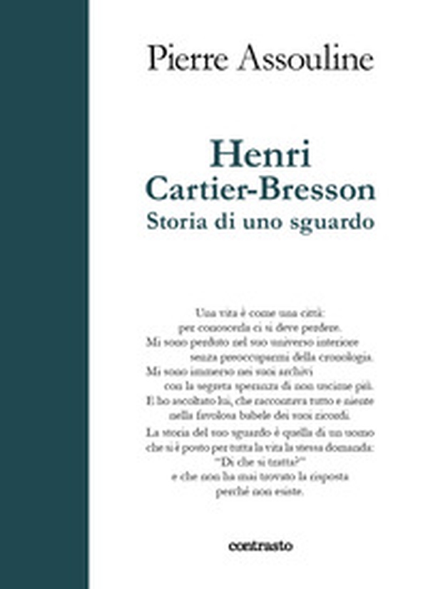 Henri Cartier-Bresson. Storia di uno sguardo - Librerie.coop Henri Cartier-Bresson. Storia di uno sguardo - Librerie.coop