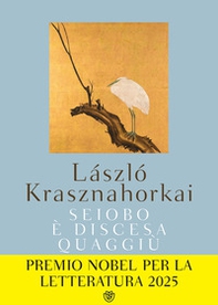 Seiobo è discesa quaggiù - Librerie.coop Seiobo è discesa quaggiù - Librerie.coop