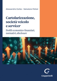 Cartolarizzazione, società veicolo e servicer - Librerie.coop