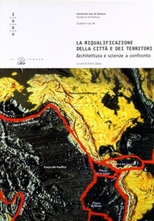 La riqualificazione della città e dei territori. Architetture e scienze a confronto - Librerie.coop La riqualificazione della città e dei territori. Architetture e scienze a confronto - Librerie.coop