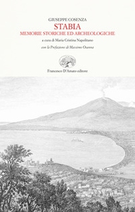 Stabia. Memorie storiche ed archeologiche (rist. anast. Castellamare di Stabia, 1890) - Librerie.coop