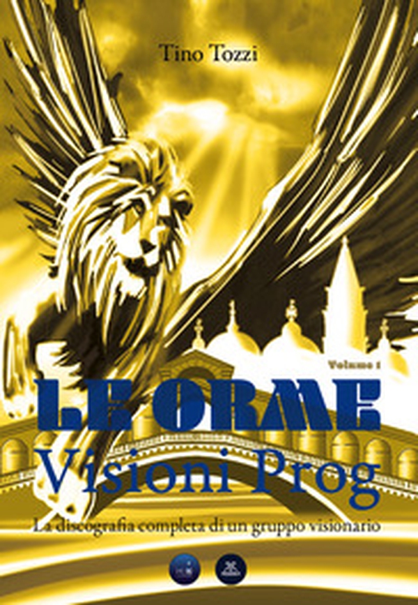 Le Orme. Visioni prog. La discografia completa di un gruppo visionario - Vol. 1 - Librerie.coop Le Orme. Visioni prog. La discografia completa di un gruppo visionario - Vol. 1 - Librerie.coop