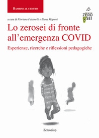Lo zerosei di fronte all'emergenza COVID. Esperienze, ricerche e riflessioni pedagogiche - Librerie.coop