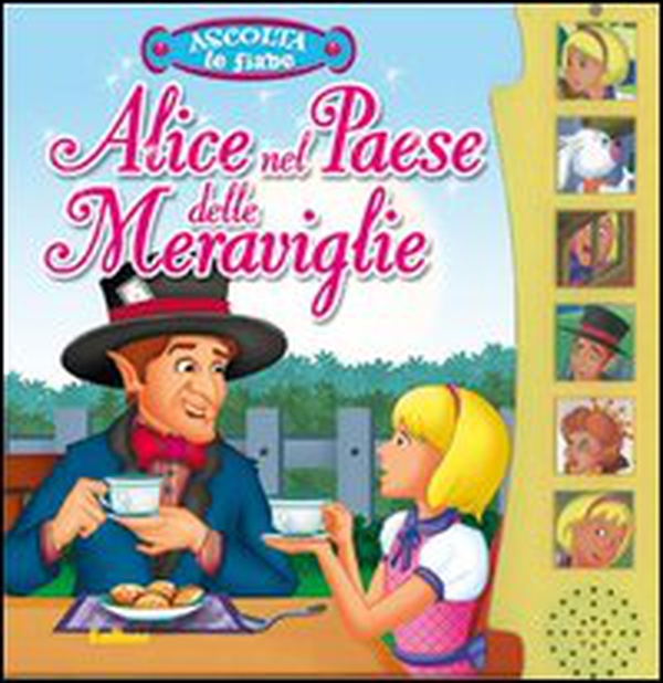 Alice nel paese delle meraviglie. Ascolta le fiabe - Librerie.coop Alice nel paese delle meraviglie. Ascolta le fiabe - Librerie.coop