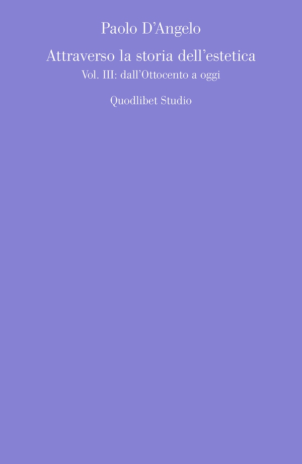 Attraverso la storia dell’estetica<br> Vol. III: dall’Ottocento a oggi - Librerie.coop Attraverso la storia dell’estetica<br> Vol. III: dall’Ottocento a oggi - Librerie.coop