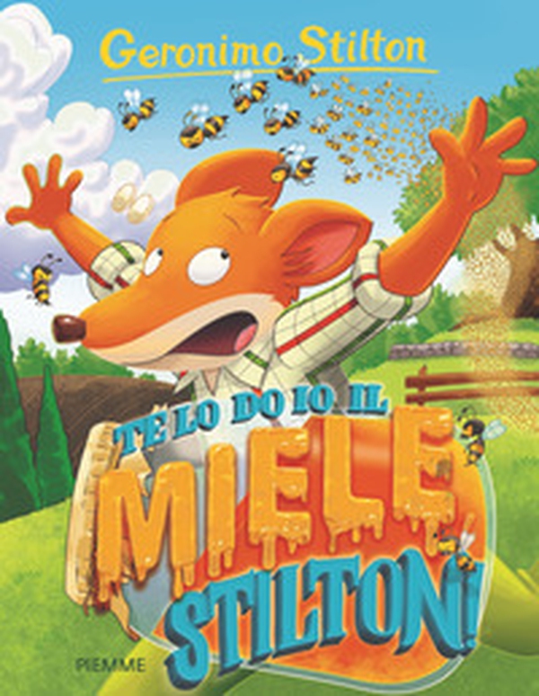 Te lo do io il miele, Stilton! - Librerie.coop Te lo do io il miele, Stilton! - Librerie.coop