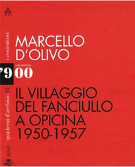 Marcello D'Olivo. Il Villaggio del fanciullo a Opicina (1950-1957) - Librerie.coop