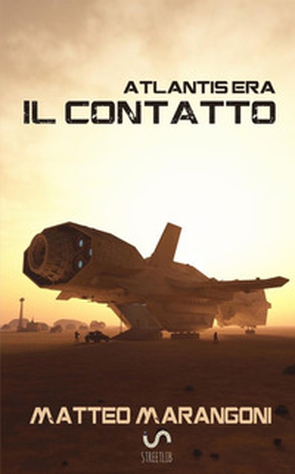 Il contatto. Atlantis Era - Librerie.coop Il contatto. Atlantis Era - Librerie.coop