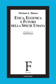 Etica, eugenica e futuro della specie umana - Librerie.coop Etica, eugenica e futuro della specie umana - Librerie.coop