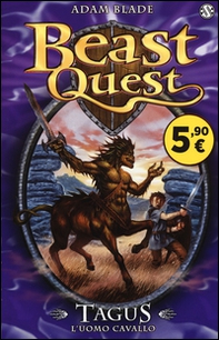 Tagus. L'uomo cavallo. Beast Quest - Librerie.coop