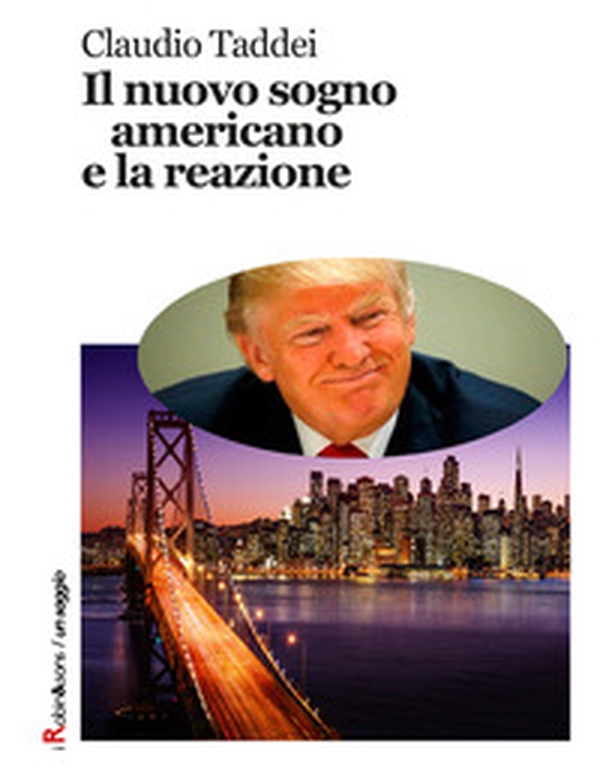 Il nuovo sogno americano e la reazione - Librerie.coop Il nuovo sogno americano e la reazione - Librerie.coop