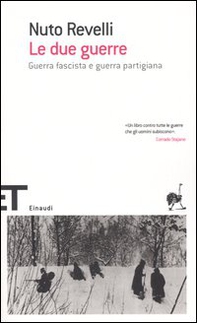 Le due guerre. Guerra fascista e guerra partigiana - Librerie.coop Le due guerre. Guerra fascista e guerra partigiana - Librerie.coop